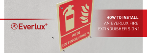How to install an Everlux Fire Extinguisher Sign?